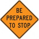 Be Prepared To Stop